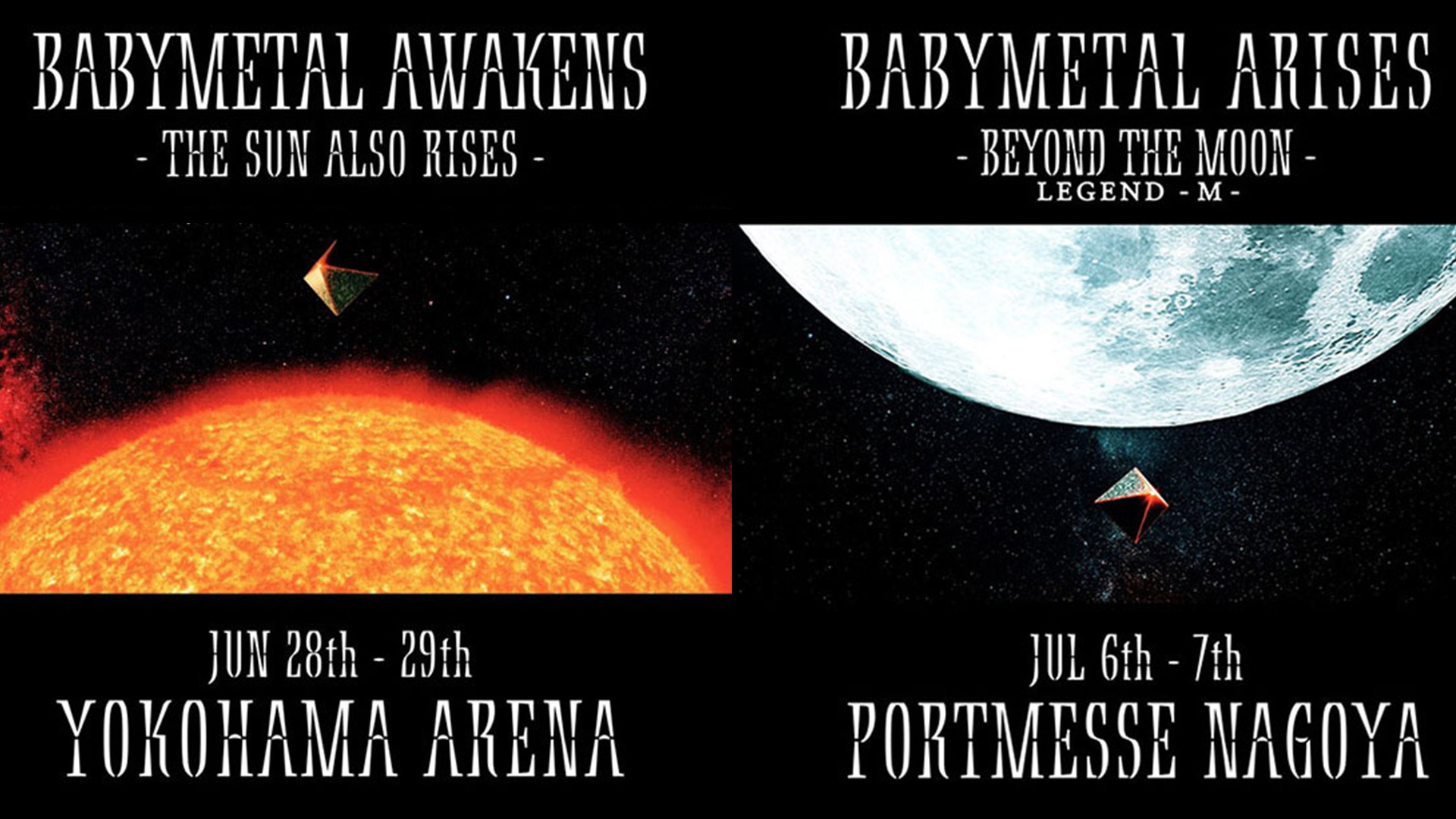 BABYMETAL AWAKENS / BABYMETAL ARISES - THE SUN ALSO RISES / BEYOND THE MOON - LEGEND M -